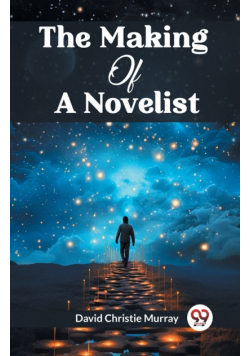 The Making Of A Novelist