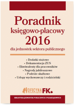 Poradnik księgowo-płacowy 2016 dla jednostek sektora publicznego