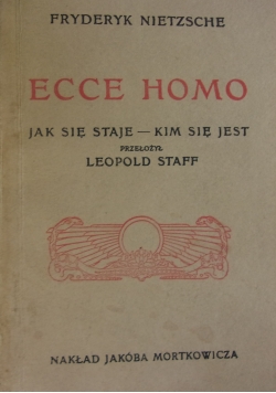 Ecce Homo. Jak się staje, kim się jest