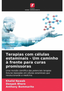 Terapias com células estaminais - Um caminho à frente para curas promissoras