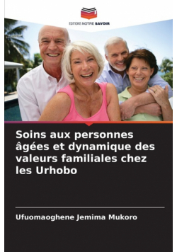 Soins aux personnes âgées et dynamique des valeurs familiales chez les Urhobo