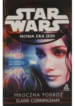 Star Wars Nowa Era Jedi  Mroczna podróż