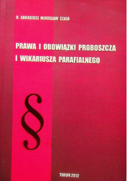 Prawa i obowiązki proboszcza oraz wikariusza parafialnego