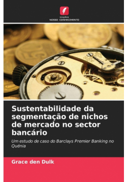 Sustentabilidade da segmentação de nichos de mercado no sector bancário