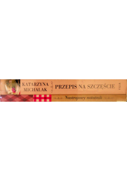 Przepis na szczęście / Nastrojowy notatnik