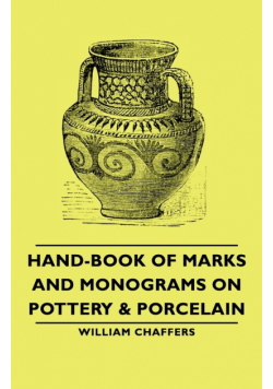 Hand-Book of Marks and Monograms on Pottery & Porcelain