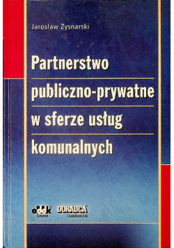 Partnerstwo publiczno - prywatne w sferze usług komunalnych