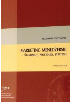 Marketing menedżerski Standardy - procedury - strategie