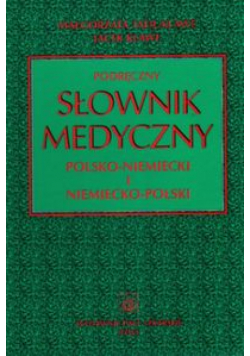 Podręczny słownik medyczny  polsko - niemiecki i niemiecko - polski