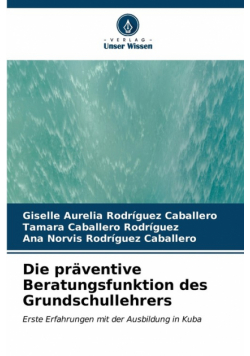 Die präventive Beratungsfunktion des Grundschullehrers