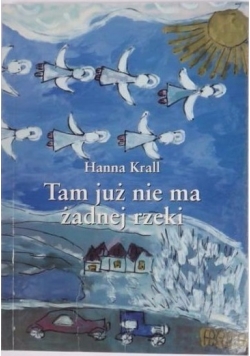 Tam już nie ma żadnej rzeki