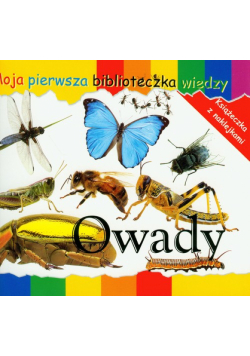 Owady Moja pierwsza biblioteczka wiedzy