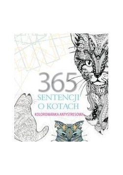 365 sentencji o kotach. Kolorowanka antystresowa