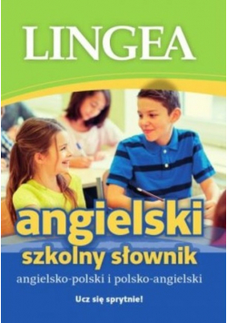Szkolny słownik angielsko - polski i polsko - angielski Wydanie kieszonkowe