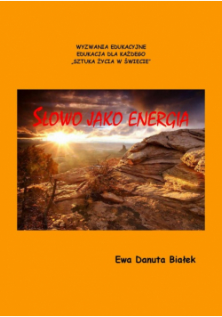 Słowo jako energia czyli co niesie słowo