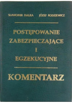 Postępowanie zabezpieczające i egzekucyjne Komentarz