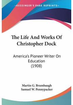 The Life And Works Of Christopher Dock