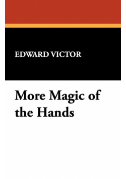 More Magic of the Hands