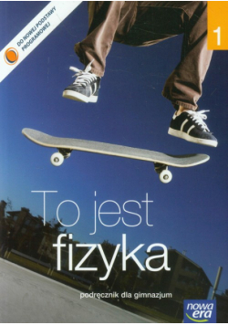 To jest fizyka 1 Podręcznik