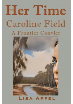 Her Time, Caroline Field