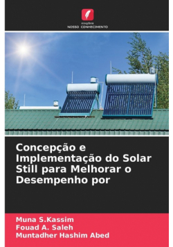 Concepção e Implementação do Solar Still para Melhorar o Desempenho por