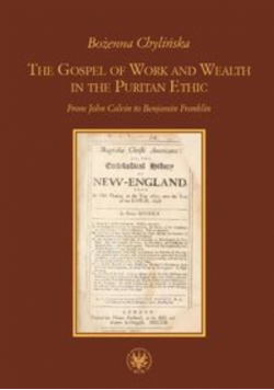 Chylińska Bożenna - The Gospel of Work and Wealth in the Puritan Ethic