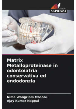Matrix Metalloproteinase in odontoiatria conservativa ed endodonzia