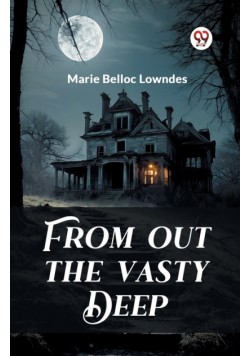 From out the Vasty Deep