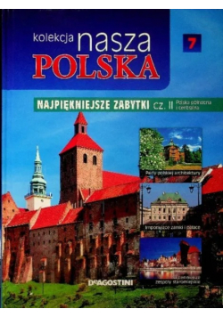 Nasza polska Tom 7 Najpiękniejsze zabytki Część 2