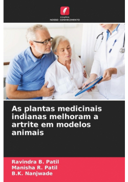 As plantas medicinais indianas melhoram a artrite em modelos animais