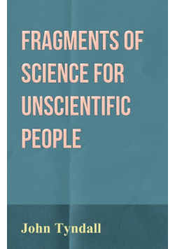Fragments of Science for Unscientific People