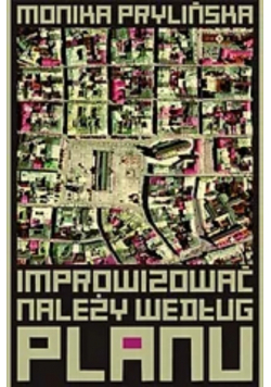 Improwizować należy według planu