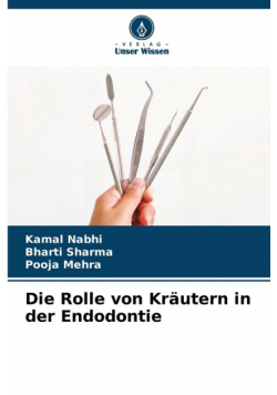 Die Rolle von Kräutern in der Endodontie