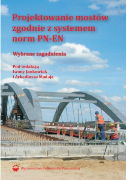 Projektowanie mostów zgodnie z systemem norm PN-EN