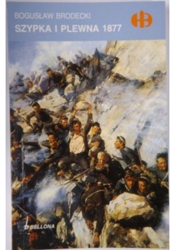 Szypka i Plewna 1877, Historyczne Bitwy