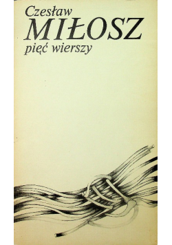 Miłosz Pięć Wierszy