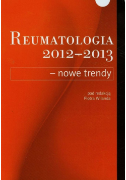 Reumatologia 2012/2013 nowe trendy