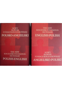 Nowy słownik fundacji kościuszkowskiej Angielsko - polski / Polsko - angielski