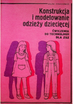 Konstrukcja i  modelowanie odzieży dziecięcej