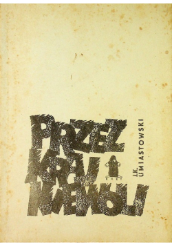 Przez kraj niewoli Reprint z 1947 r.