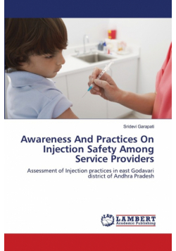 Awareness And Practices On Injection Safety Among Service Providers