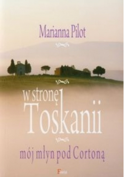 W stronę Toskanii