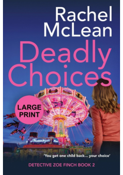 Deadly Choices (Large Print)