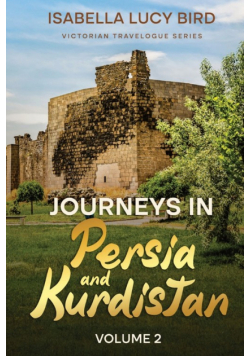 Journeys in Persia and Kurdistan (Volume 2)