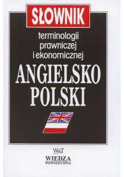 Słownik terminologii prawniczej  i ekonomicznej angielsko - polski