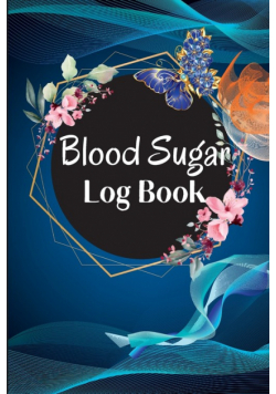 Blood Sugar Log Book and Tracker