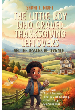 The Little Boy Who Craved Thanksgiving Leftovers