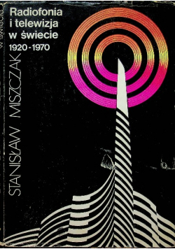 Radiofonia i telewizja w świecie 1920  - 1970