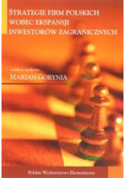 Strategie firm polskich wobec ekspansji inwestorów zagranicznych