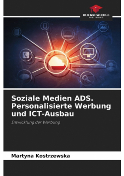 Soziale Medien ADS. Personalisierte Werbung und ICT-Ausbau